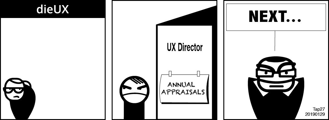 dieUX cartoon strip, Annual Appraisal created 29th Janauary, 2019 by Pat Godfrey