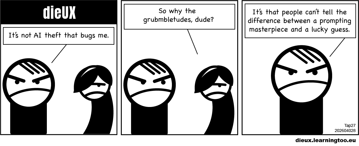 dieUX cartoon strip, AI prompting masterpieces created 2nd April 2026 by Pat Godfrey