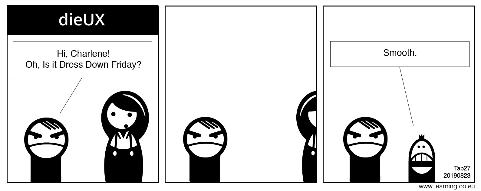 dieUX cartoon strip by Pat Godfrey - Dress Down Friday.